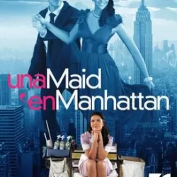 Una Maid en Manhattan