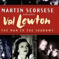 Val Lewton: The Man in the Shadows