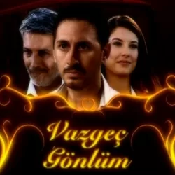 Vazgeç Gönlüm