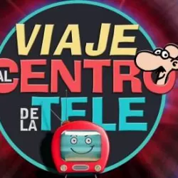 Viaje al centro de la tele