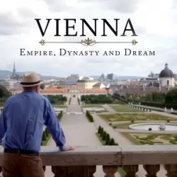 Vienna: Empire, Dynasty and Dream