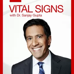 Vital Signs With Dr. Sanjay Gupta