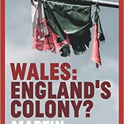 Wales: England's Colony?