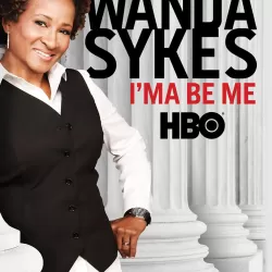 Wanda Sykes: I'ma Be Me