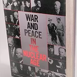 War and Peace in the Nuclear Age