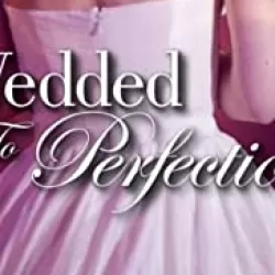 Wedded To Perfection