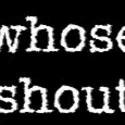 Whose Shout