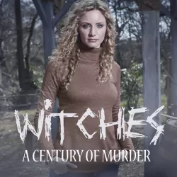 Witches: A Century of Murder