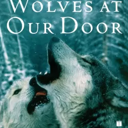 Wolves at Our Door