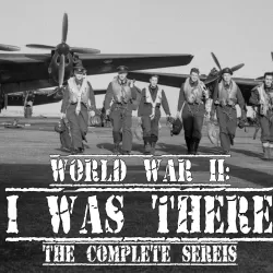 World War II: I Was There