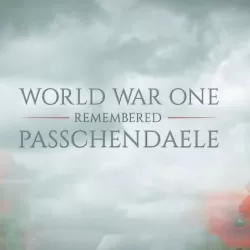 World War One Remembered: Passchendaele
