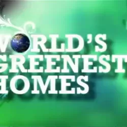 World's Greenest Homes