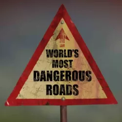 World's Most Dangerous Roads