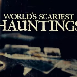 World's Scariest Hauntings