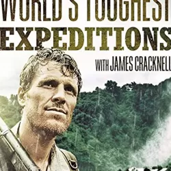 World's Toughest Expeditions with James Cracknell