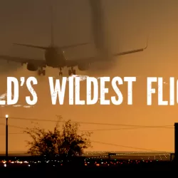 World's Wildest Flights