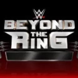 WWE Beyond the Ring