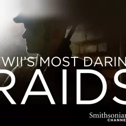 WWII's Most Daring Raids