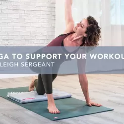 Yoga to Support Your Workouts