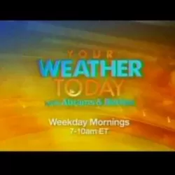 Your Weather Today With Abrams and Bettes