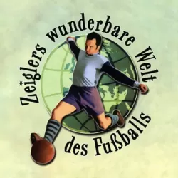 Zeiglers wunderbare Welt des Fußballs